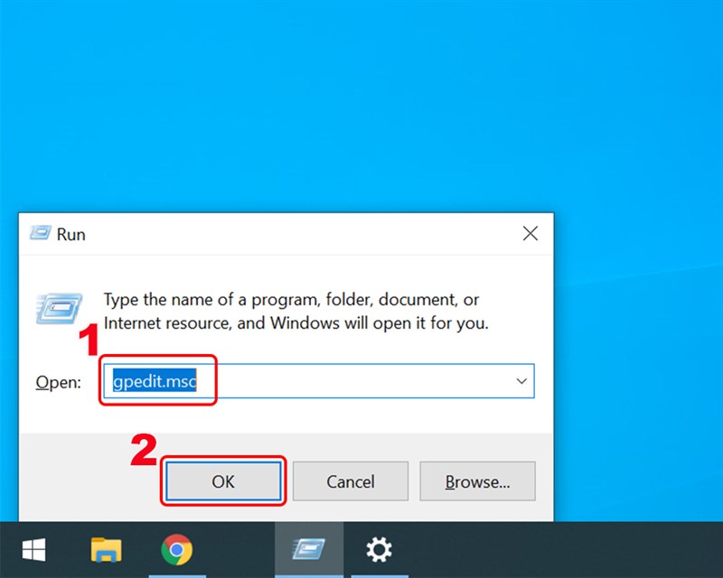 Gõ  gpedit.msc trong hộp thoại Run
