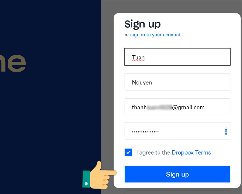 Nhập đầy đủ thông tin và nhấn Sign up Nhập đầy đủ thông tin và nhấn Sign up