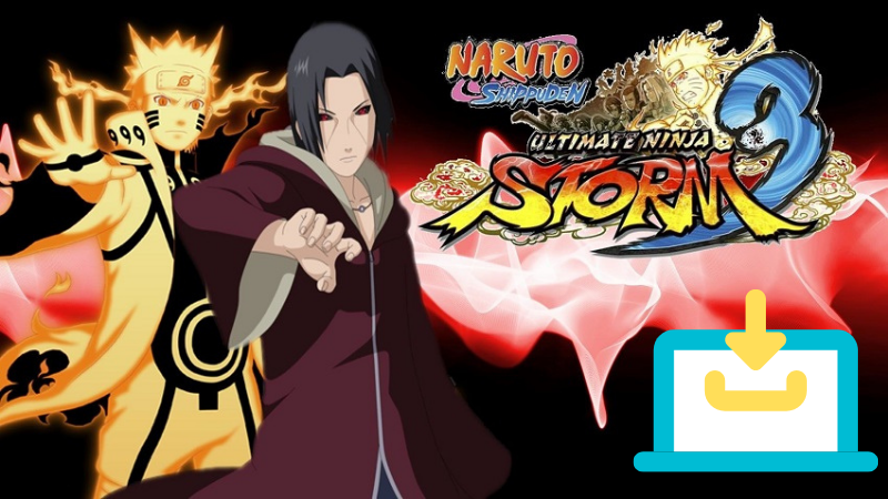 Cách tải Naruto Shippuden Ultimate Ninja Storm 3