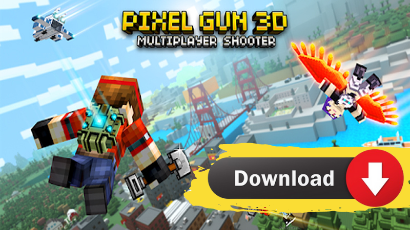 Cách tải game Pixel Gun 3D