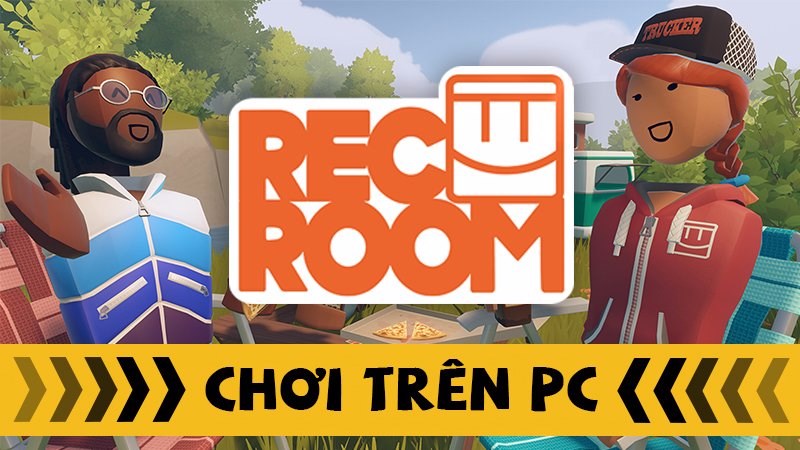Tải Rec Room trên PC, máy tính