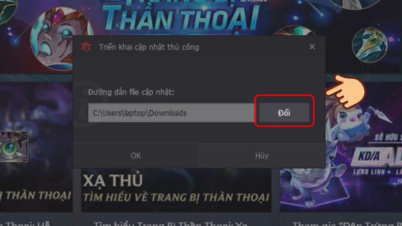 Chọn Đổi và chọn đường dẫn đến tập tin cập nhật