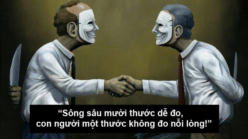 61+ Những Câu Nói Hay Về Lòng Dạ Con Người Đáng Suy Ngẫm