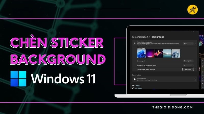 Thêm sticker vào background trong Windows 11