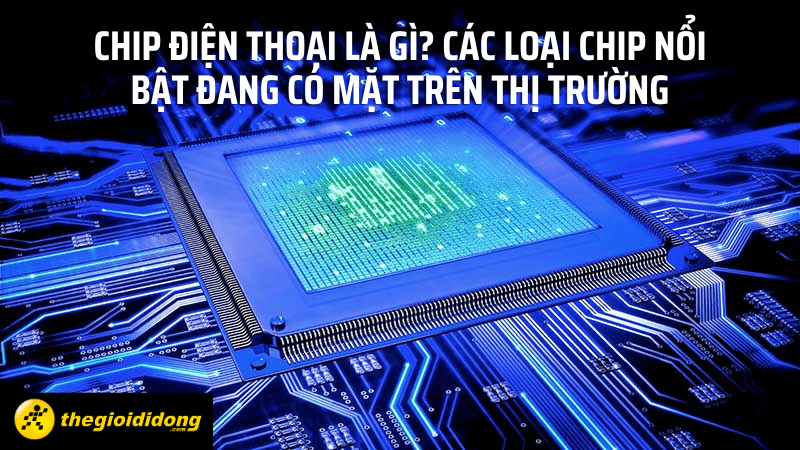 Chip điện thoại là gì?