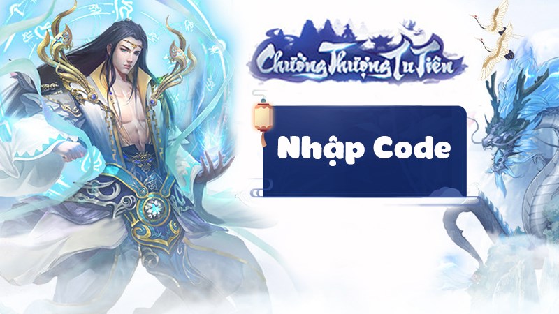 Code Chưởng Thượng Tu Tiên mới nhất