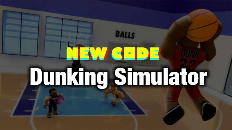 Code Dunking Simulator mới nhất