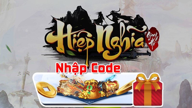 Code Hiệp Nghĩa Giang Hồ mới nhất 2021 | C&aacute;ch nhập code