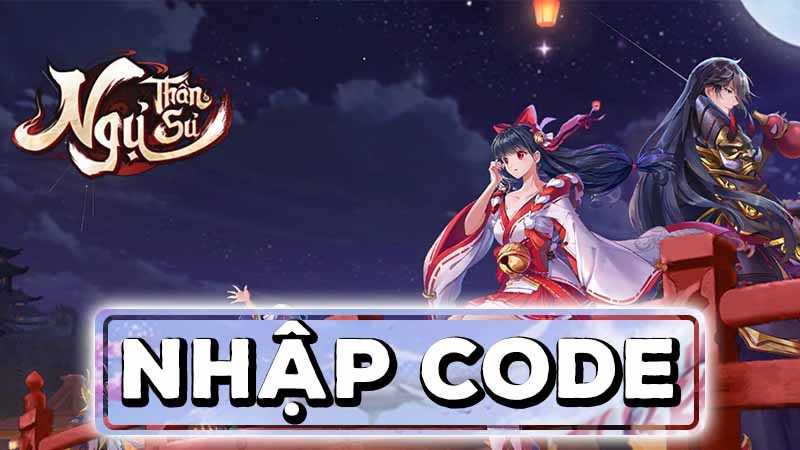 C&aacute;ch nhập code Ngự Thần Sư mới nhất