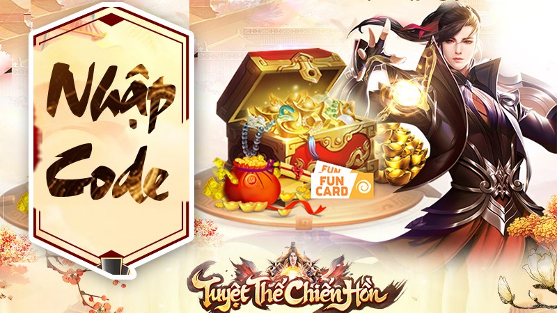 Code Tuyệt Thế Chiến Hồn mới nhất | C&aacute;ch nhập code