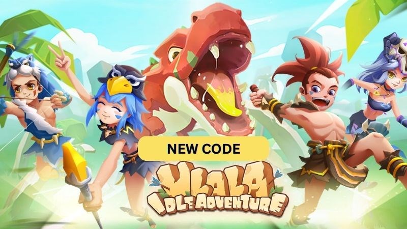 Code Ulala Idle Adventure: C&aacute;ch nhận v&agrave; nhập code