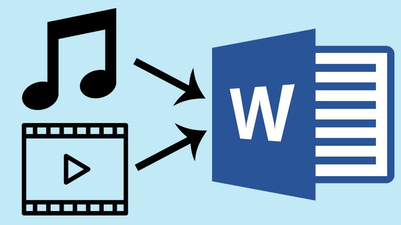 Cách chèn video, âm thanh vào văn bản Word đơn giản, nhanh chóng