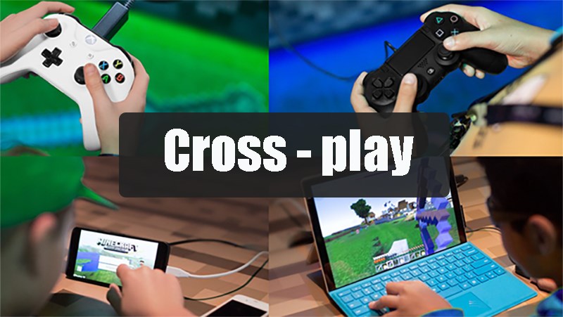 Cross - play là gì?