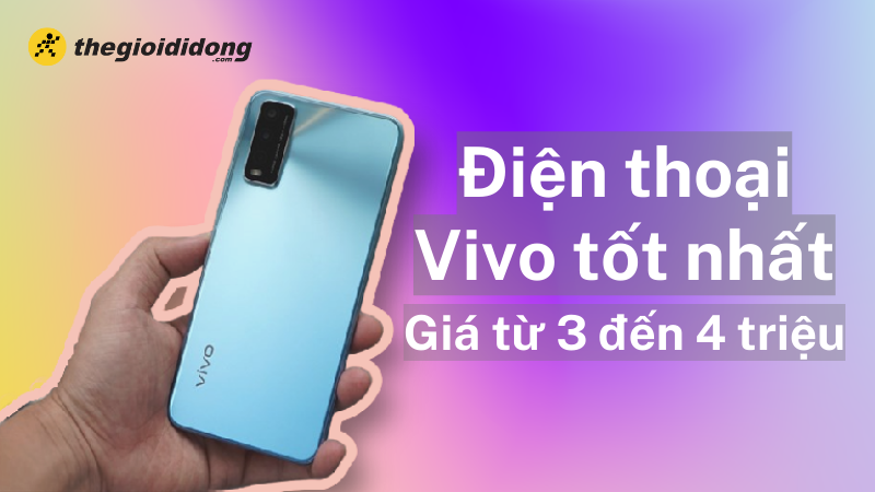 TOP điện thoại Vivo tốt nhất