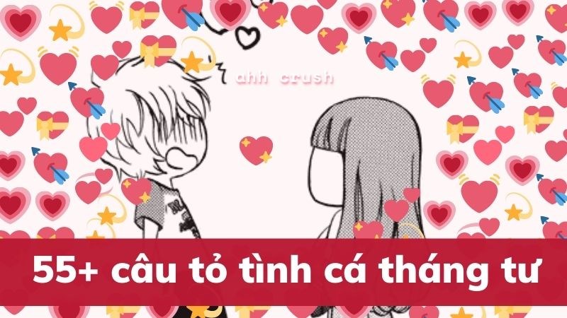 Tỏ tình crush cá tháng tư