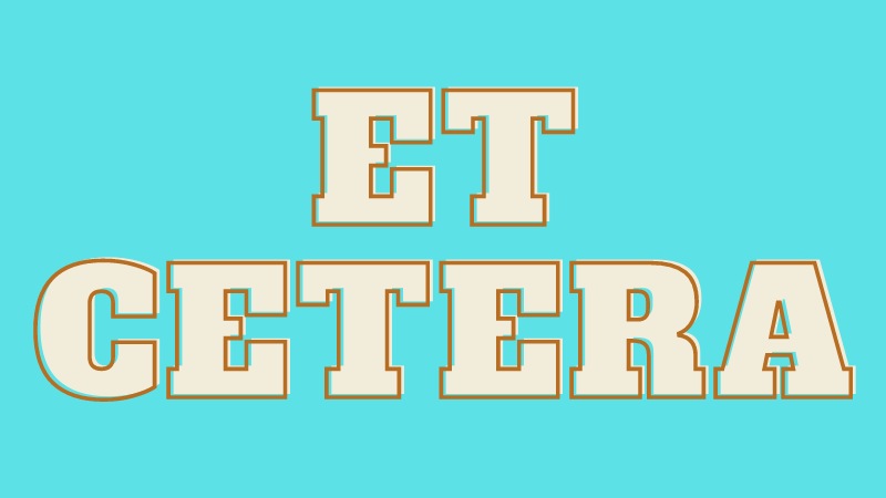 et cetera