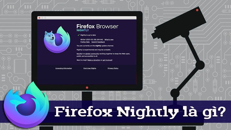 Firefox Nightly là gì? Khám phá các phiên bản khác của nhà Firefox