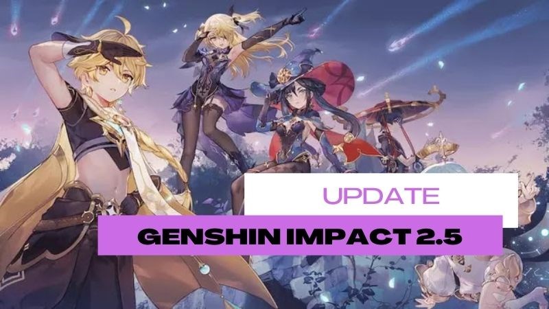 Chi tiết bản cập nhật Genshin Impact 2.5