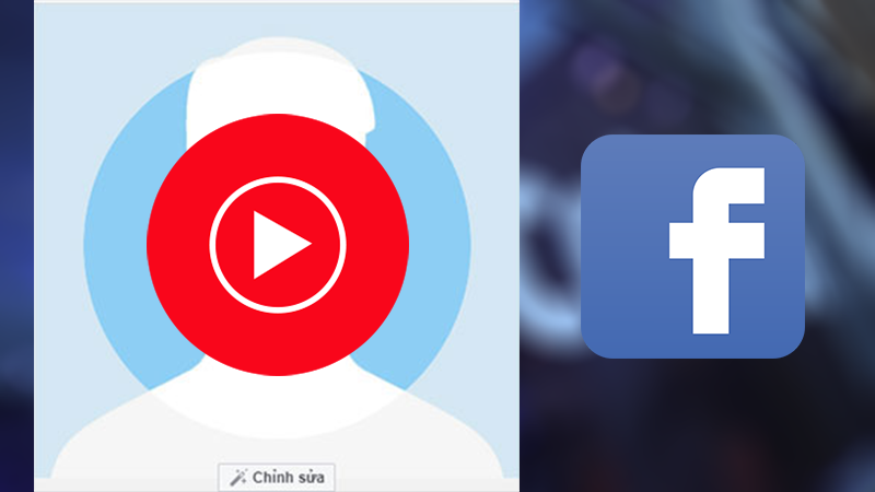 Cách đặt video làm ảnh đại diện (avatar) cho trang cá nhân Facebook