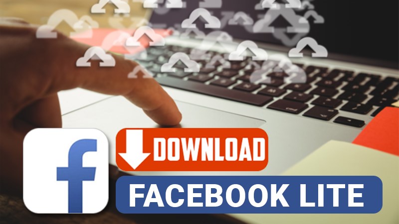 Tải Facebook Lite tr&ecirc;n m&aacute;y t&iacute;nh, PC