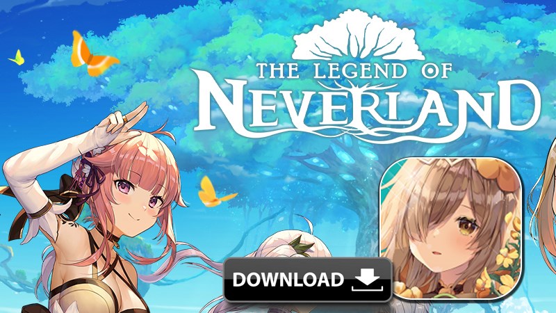 Hướng dẫn tải The Legend of Neverland