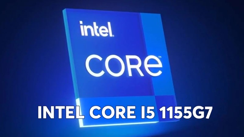 Intel core i5 1155G7 thế hệ thứ 11 Intel core i5 1155G7 thế hệ thứ 11