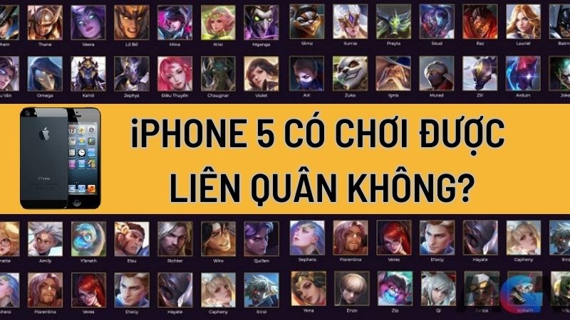 iPhone 5 có chơi được Liên Quân Mobile không? Thật bất ngờ