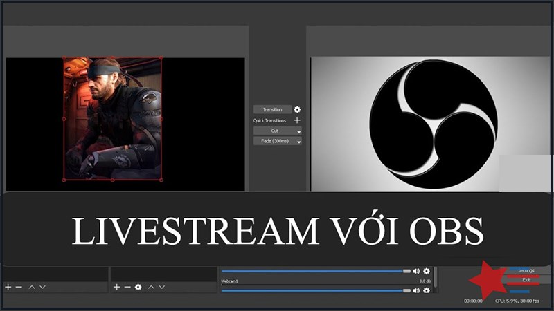 Cách live stream bằng OBS Studio không giật, lag hiệu quả nhanh chóng