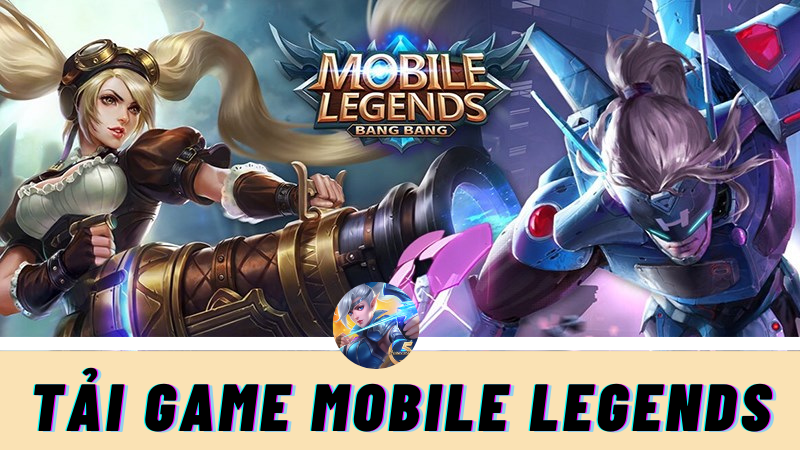 Cách tải Mobile Legends