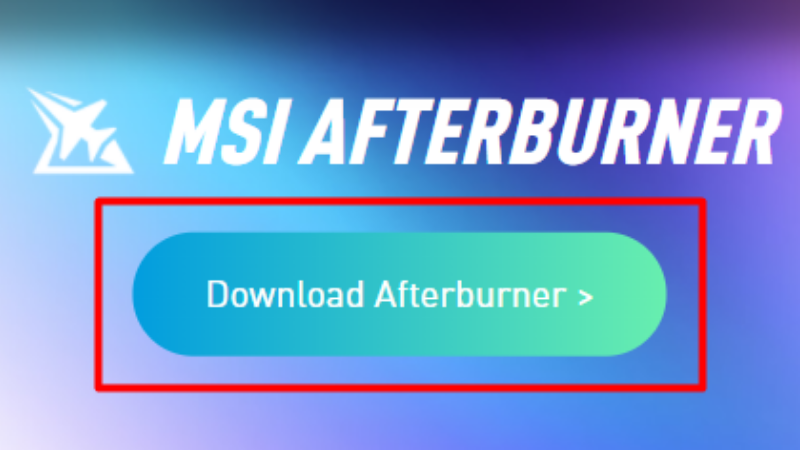 Cài đặt phần mềm MSI Afterburner