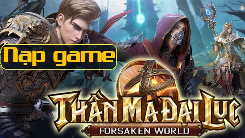 Nạp game Thần Ma Đại Lục
