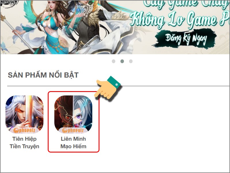 Chọn game Li&ecirc;n Minh Mạo Hiểm