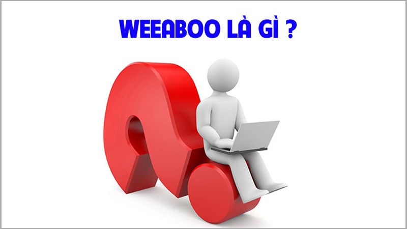 Weeaboo là gì
