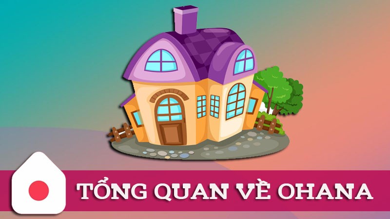 Ohana là gì? Hướng dẫn sử dụng Ohana tìm kiếm phòng trọ đơn giản