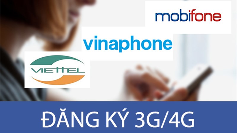 Tổng hợp các gói 3G/4G rẻ, nhiều ưu đãi data của Viettel, Vinaphone, Mobifone