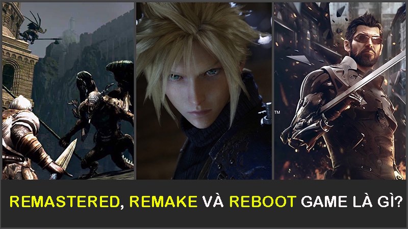 Remastered, remake và reboot