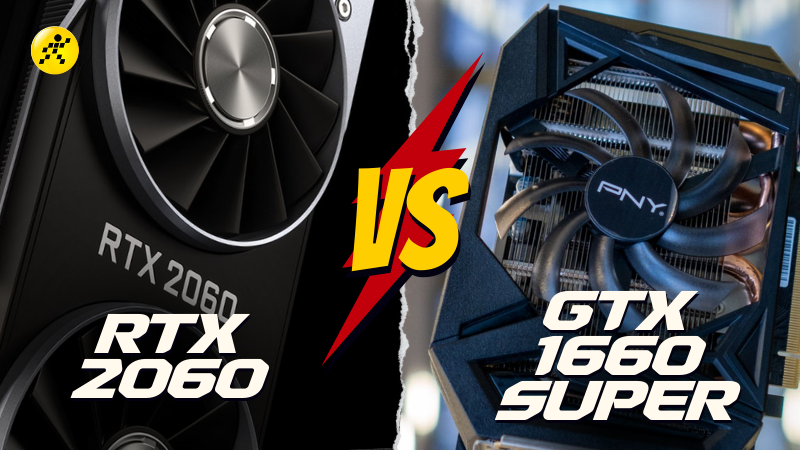 So s&aacute;nh GPU GTX 1660 Super v&agrave; RTX 2060:Kẻ t&aacute;m lạng, người nửa c&acirc;n
