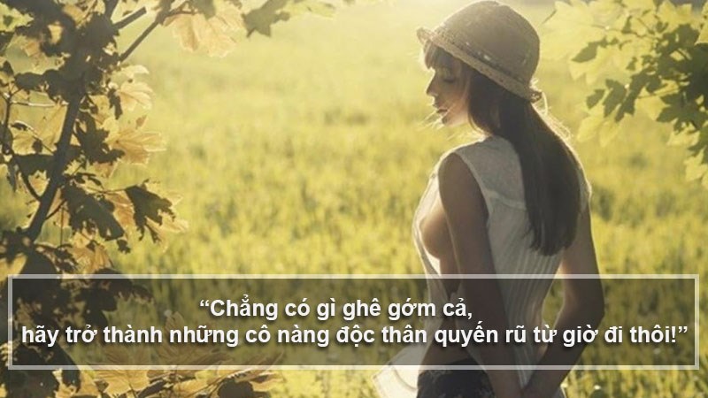 Chẳng có gì ghê gớm cả, hãy trở thành những cô nàng độc thân quyến rũ từ giờ đi thôi!