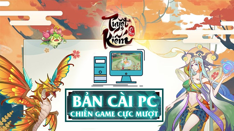 Cách tải game Tuyệt Kiếm Cổ Phong trên máy tính, PC