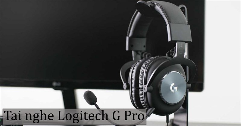 Tai nghe Logitech G Pro