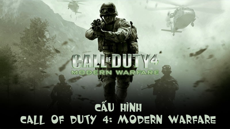 Cấu hình Call Of Duty 4: Modern Warfare
