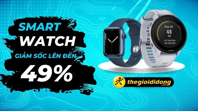 Deal cực chất - Gi&aacute; ngất ng&acirc;y: Smartwatch giảm đến 49%, quẹo lựa chốt đơn liền tay n&agrave;o bạn ơi!