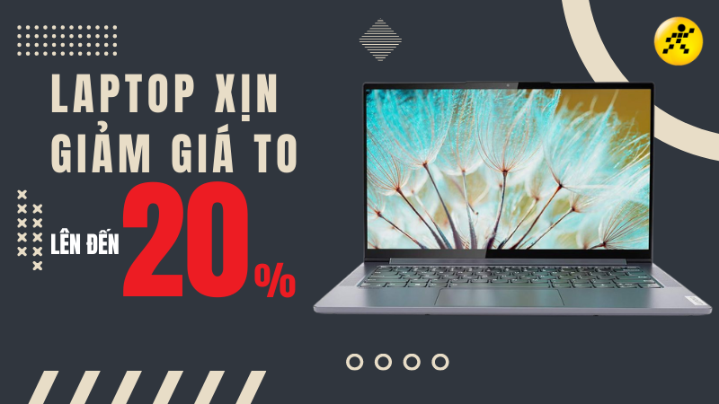 L&agrave;m việc tốt, giải tr&iacute; đ&atilde; với laptop giảm liền 20% th&aacute;ng 6 n&agrave;y