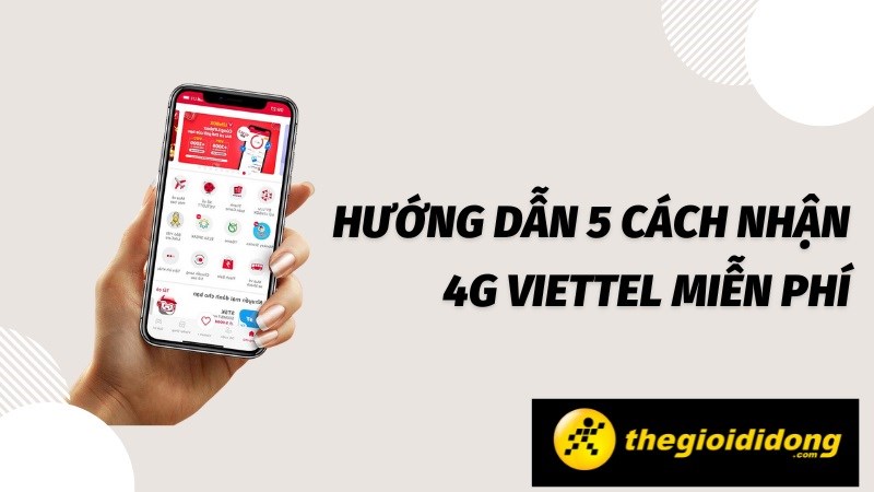 Hướng dẫn 5 cách nhận 4G Viettel miễn phí mới nhất 2023