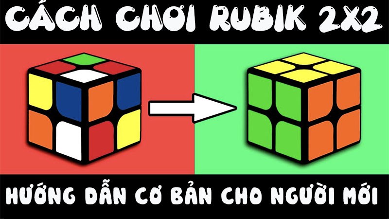 Cách chơi Rubik 2x2 | Hướng dẫn cơ bản cho người mới