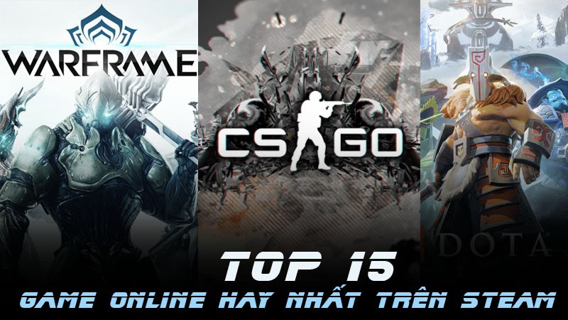 Top 15 game online hay nhất trên Steam
