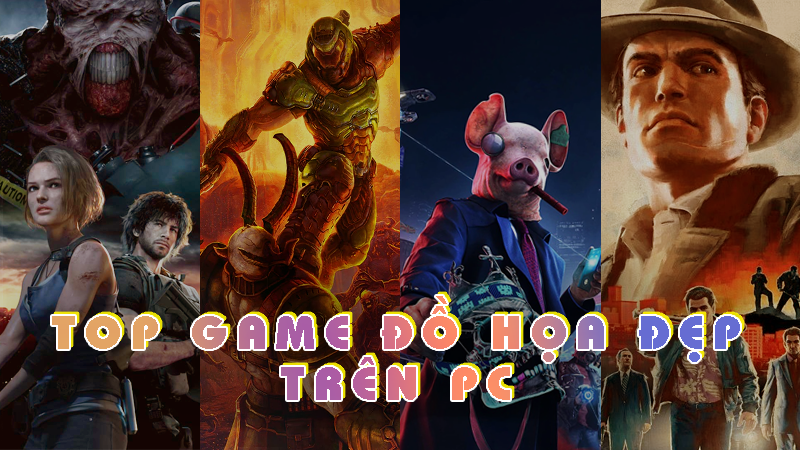 Top 14 game đồ họa đẹp đến mê hồn trên PC phải chơi ngay