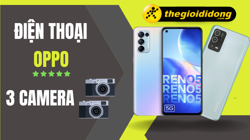 Tổng hợp 11 điện thoại OPPO 3 camera đáng từng xu cắc bạc