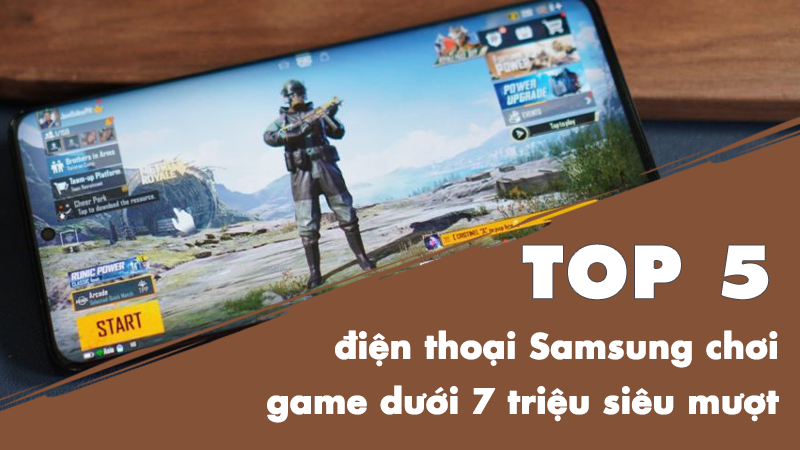 thumb-nail-800-450-dien-thoai-sam-sung-choi-game-duoi-7-trieu