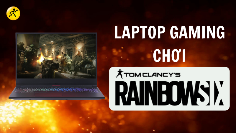 C&ugrave;ng m&igrave;nh t&igrave;m hiểu Top 10 laptop chơi Tom Clancy
